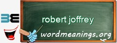 WordMeaning blackboard for robert joffrey